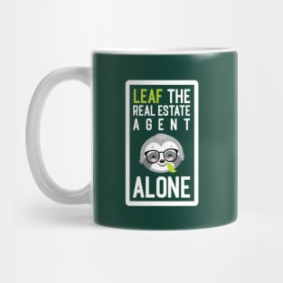 Funny Real Estate Agent Pun - Leaf me Alone - Gifts for Real Estate Agents Mug